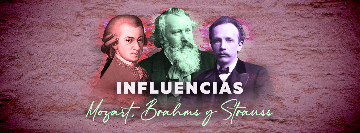 Influencias: Mozart, Brahms y Strauss